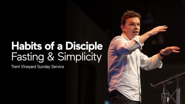 Habits of Disciples: Simplicity & Fasting Artwork image