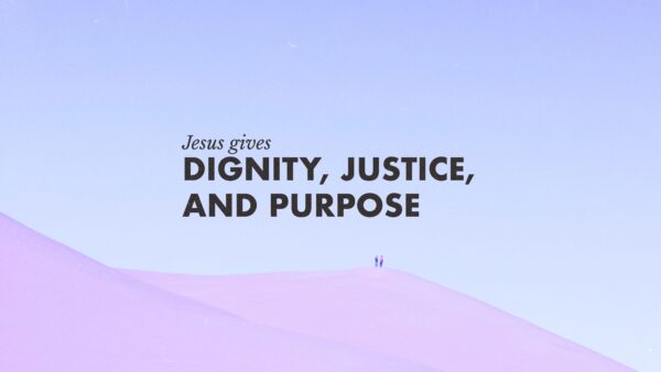 Jesus gives dignity, justice and purpose Artwork image