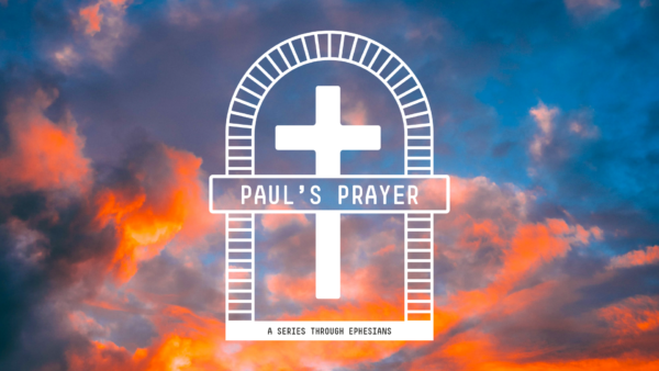 For this reason. Talk 3: Paul's prayer Artwork image