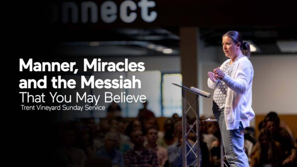 That You May Believe Part Five: Manner, Miracles and the Messiah Artwork image