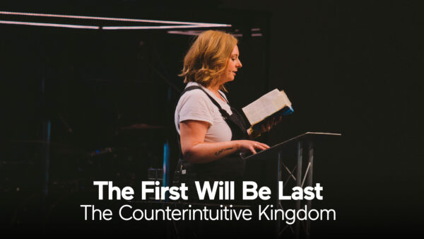 The counterintuitive Kingdom: The First Will Be Last Artwork image