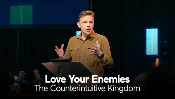 The Counterintuitive Kingdom: Intro and Love Your Enemies Artwork image