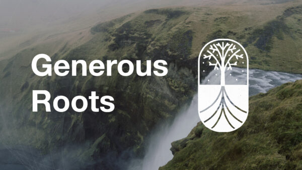 Rootfulness Part 6 - Generous Roots Artwork image