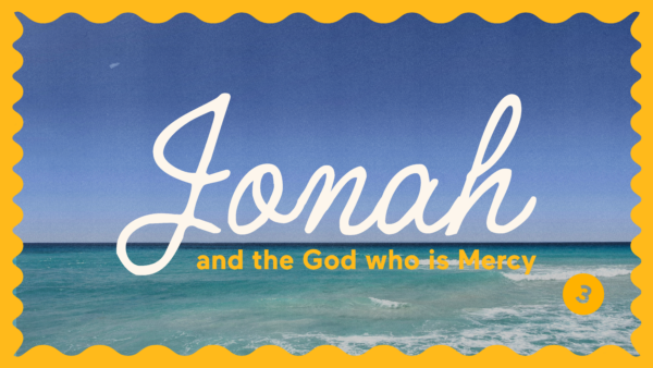 Jonah and the God who is Mercy - Part 3 Artwork image