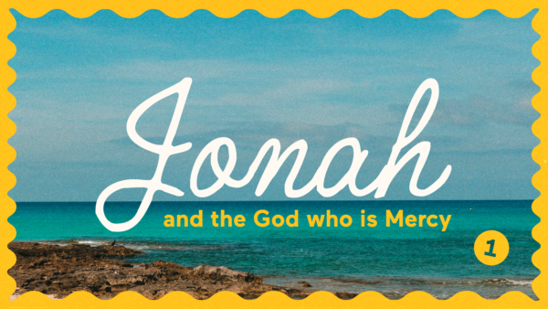 Jonah and the God who is Mercy - Part 1 Artwork image