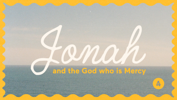 Jonah and the God who is Mercy - Part 4 Artwork image