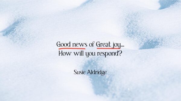 Good news of Great joy… How will you respond? Artwork image